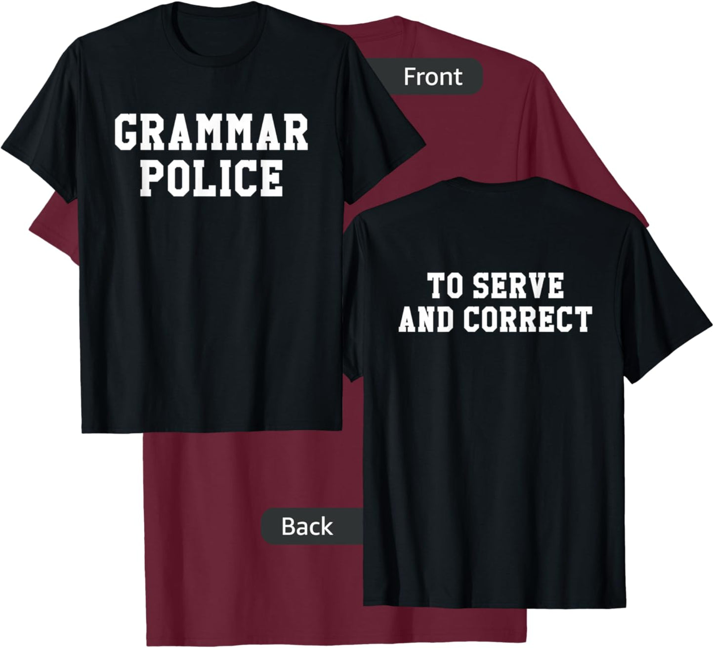 Grammar Police Serve and Correct Teacher Halloween Costume Women T-Shirt - T-Shirt | Maroon