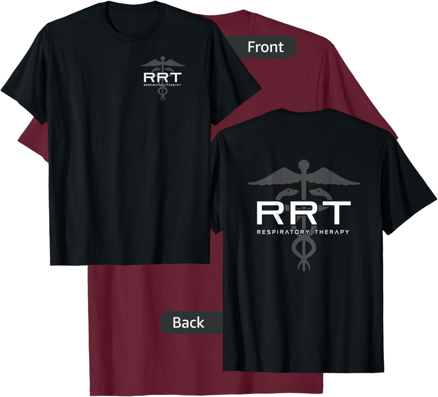 Respiratory Therapy - RRT - Front / Back - Respiratory Care T-Shirt - T-Shirt | Maroon