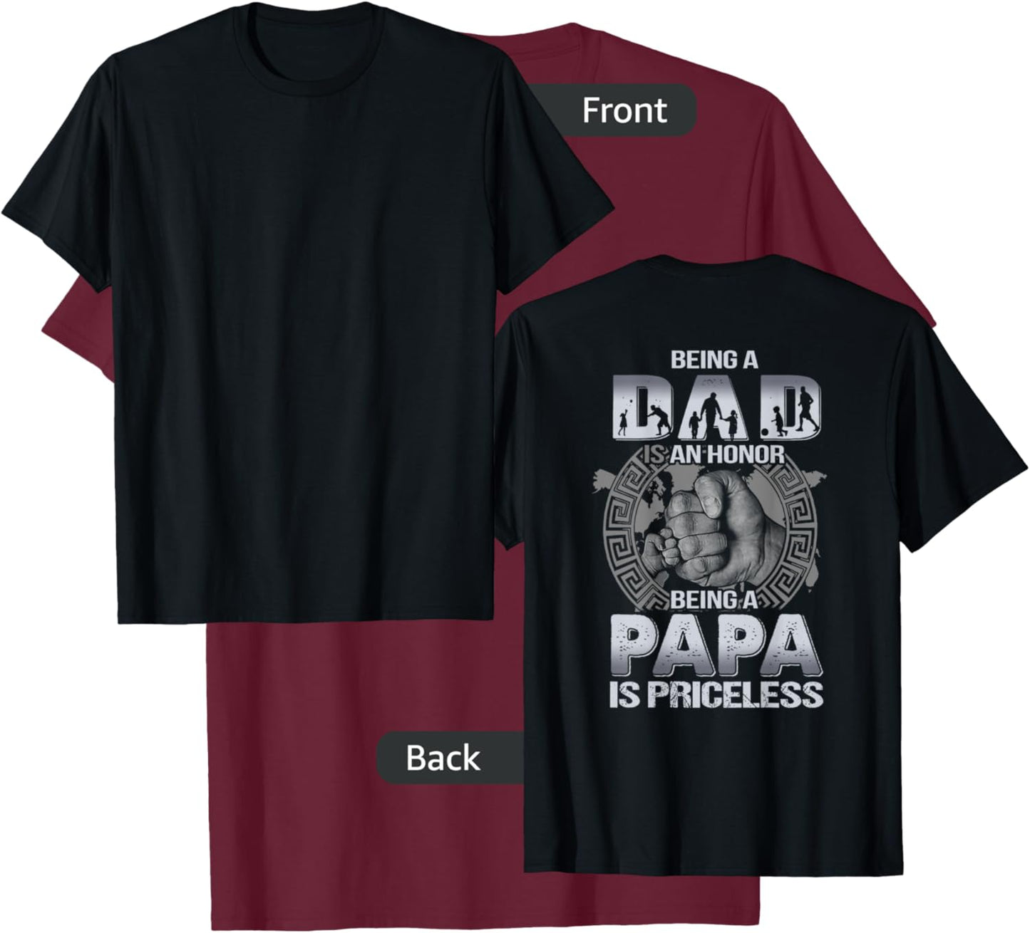 Being a dad is an honor being a papa is priceless ON BACK T-Shirt - T-Shirt | Maroon