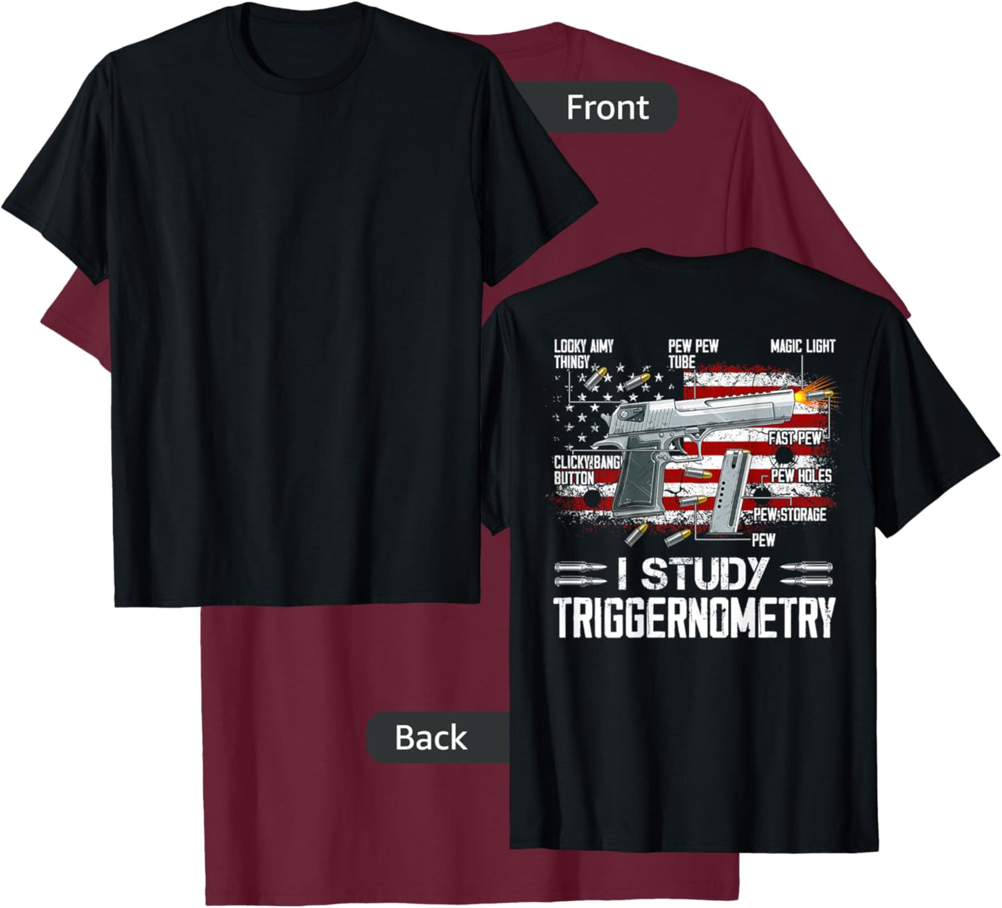 I Study Triggernometry Pro Guns Trigonometry Math on back T-Shirt - T-Shirt | Maroon