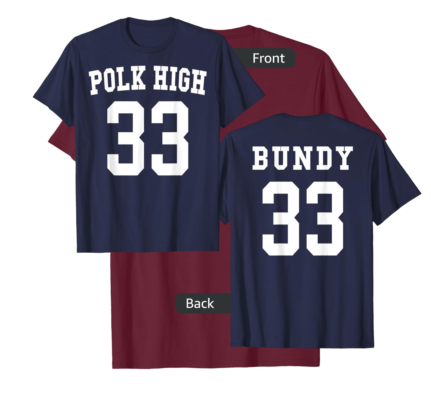 Polk High Football Jersey 33 Bundy - Front & Back T-Shirt