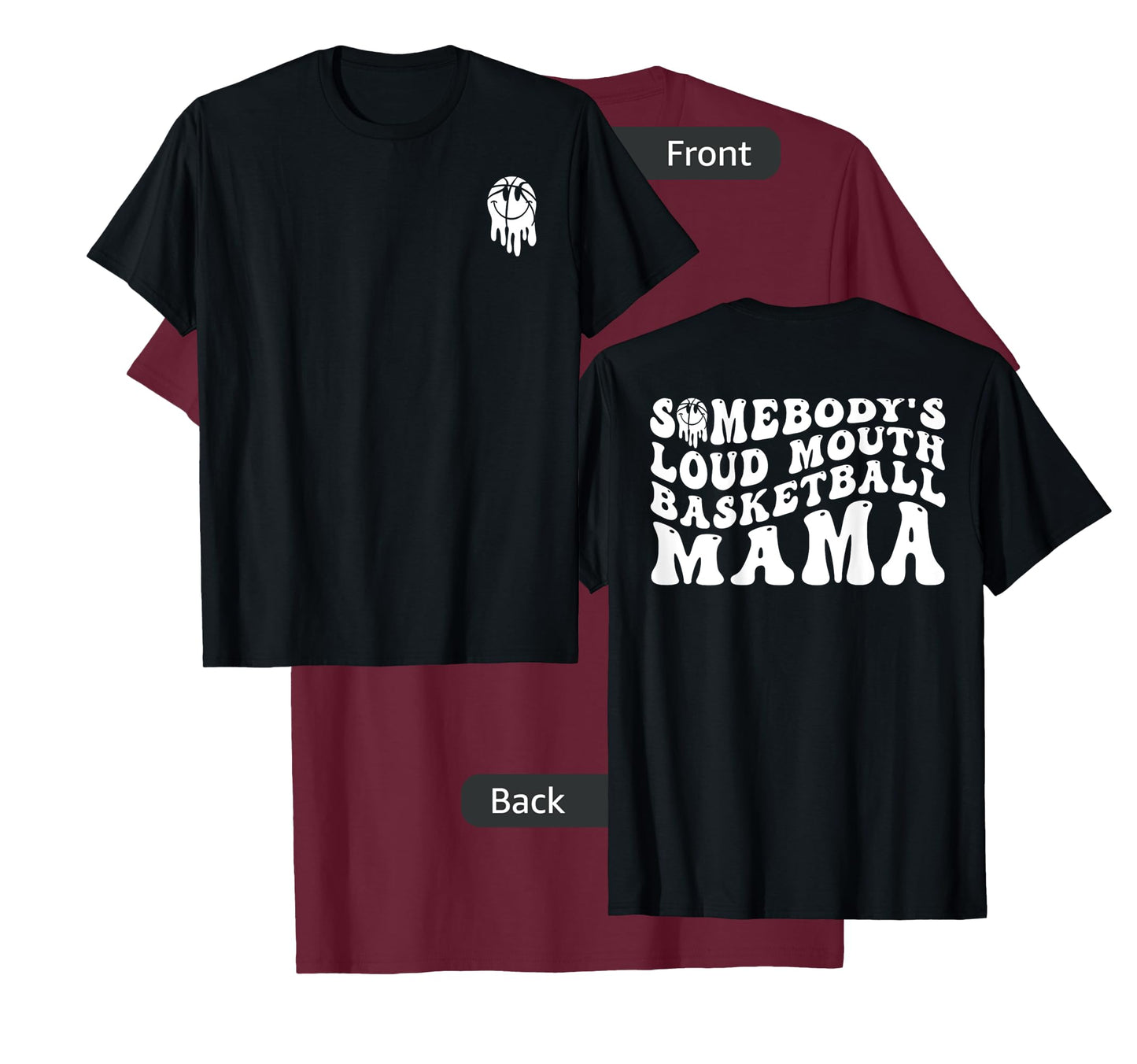 Funny Somebody's Loud Mouth Basketball Mama, Mother's Day T-Shirt