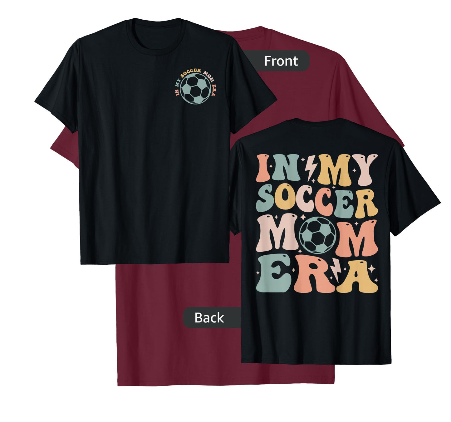 In my soccer mom era (2 sides front + back ) T-Shirt