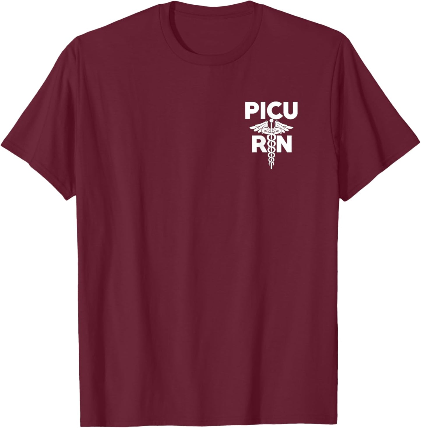 PICU Registered Nurse Intensive Care Unit RN Staff T-Shirt - T-Shirt | Maroon