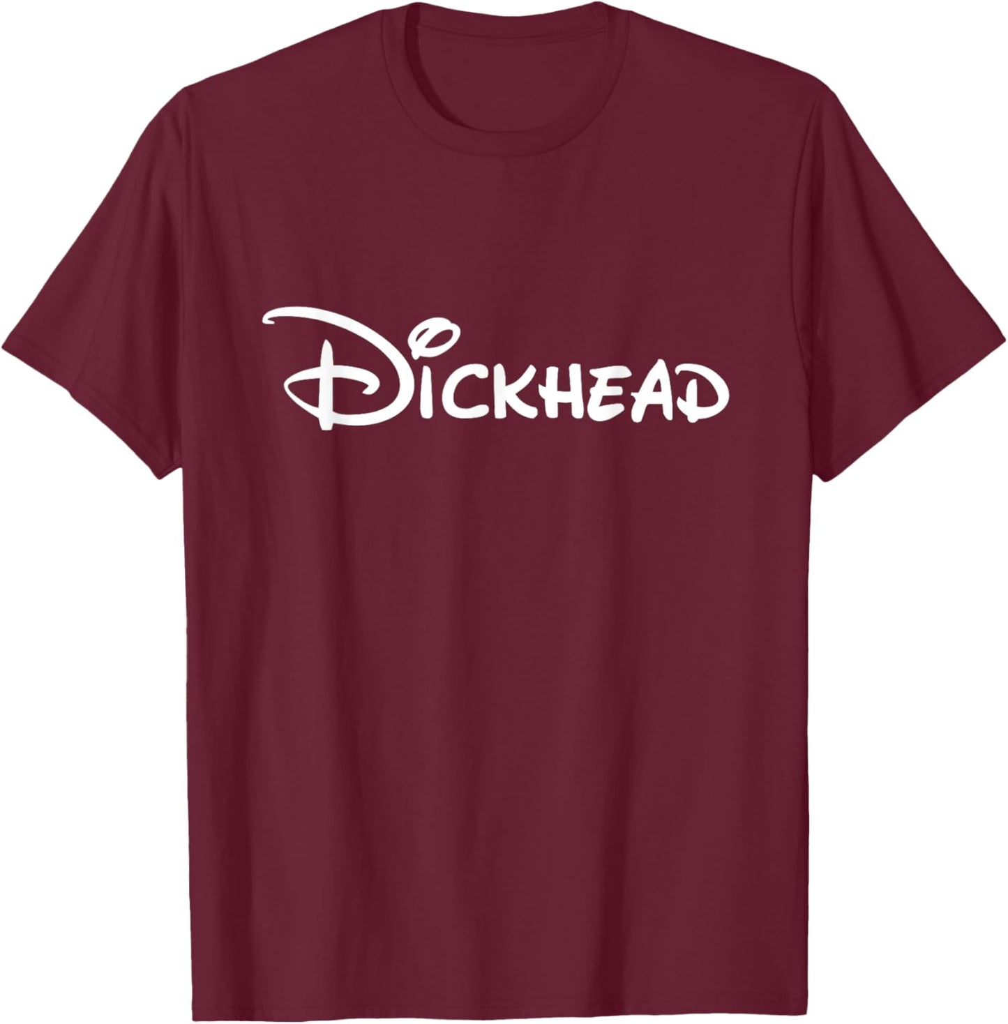 Dickhead Funny Husband Birthday Anniversary Idea T-Shirt - T-Shirt | Maroon
