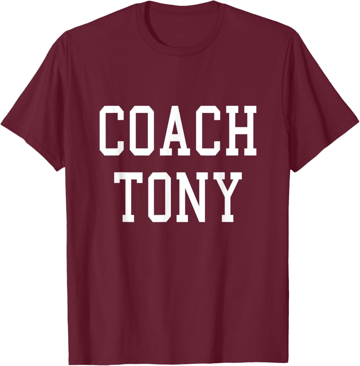 Coach Tony Custom Football Soccer Baseball Team T-Shirt - T-Shirt | Maroon