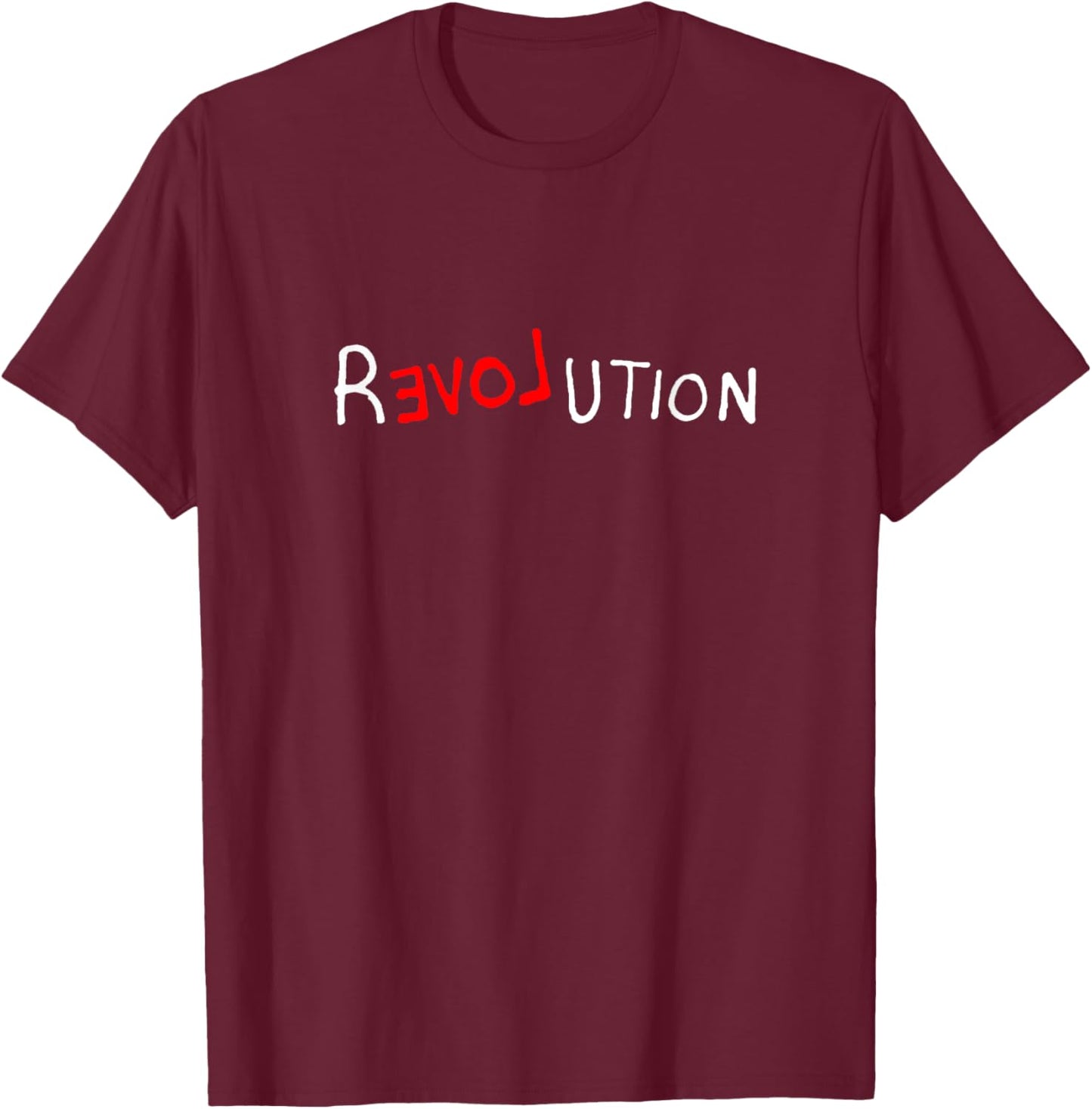 Revolution Reloveution Protest Love Demo Street Art T-Shirt - T-Shirt | Maroon