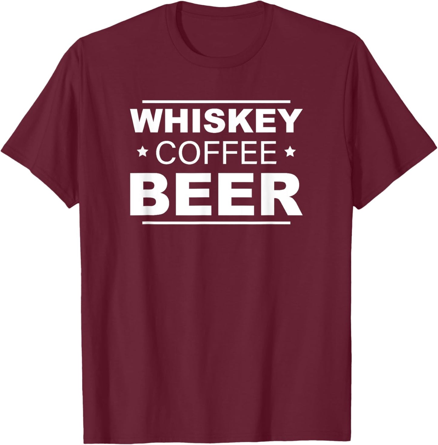 Whiskey Coffee Beer T-Shirt - T-Shirt | Maroon