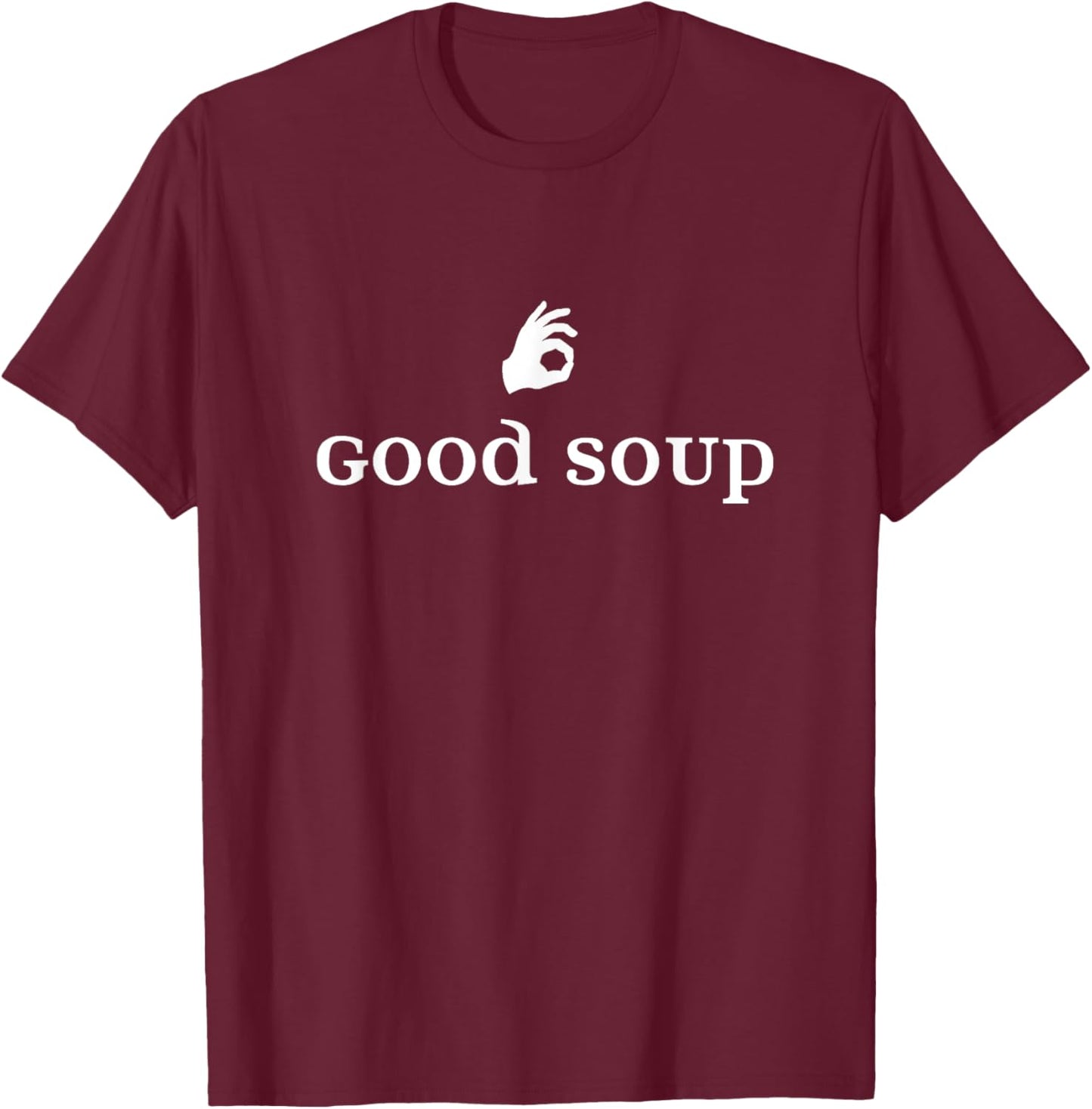 Good Soup T-Shirt - T-Shirt | Maroon