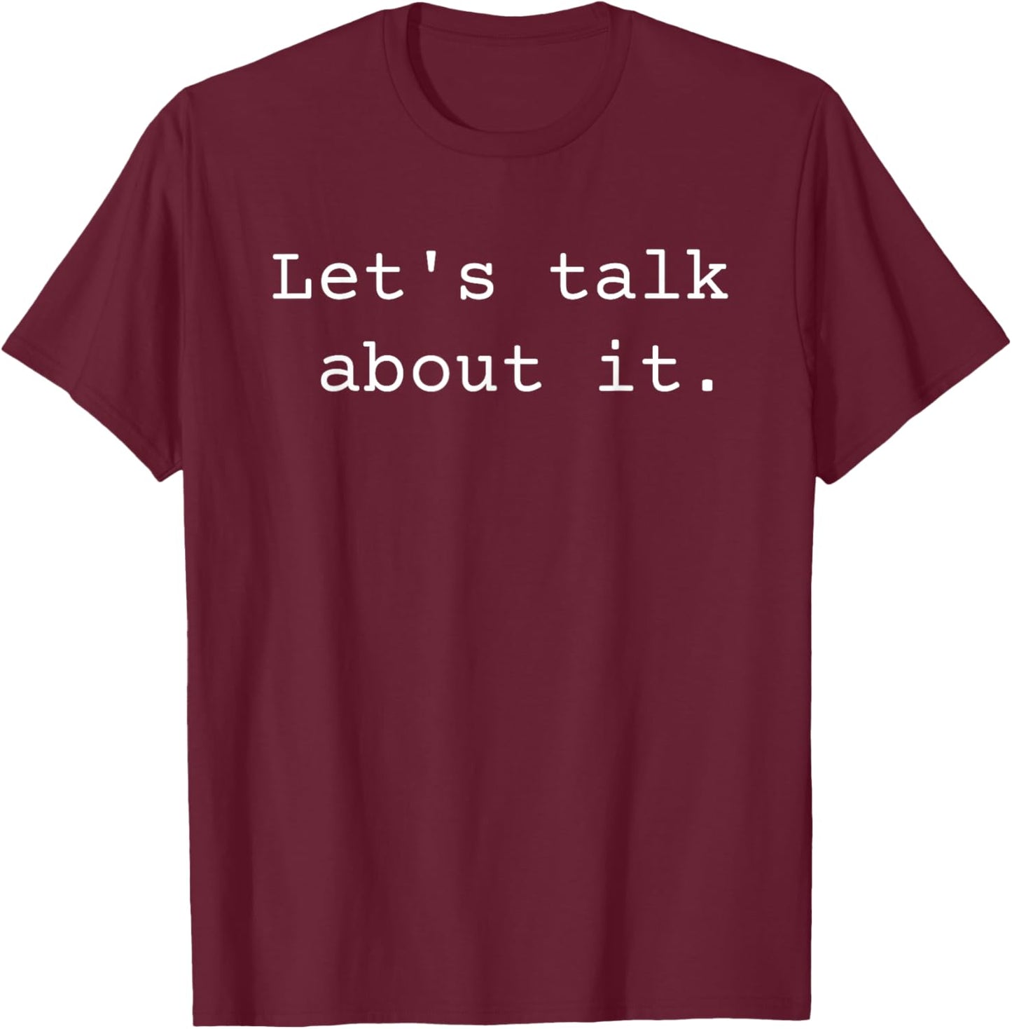 SHOP-TD Let's Talk About It Women's Adults Classic Fit Modern Black Cotton, Polyester Blend Short Sleeve T-Shirt - T-Shirt | Maroon