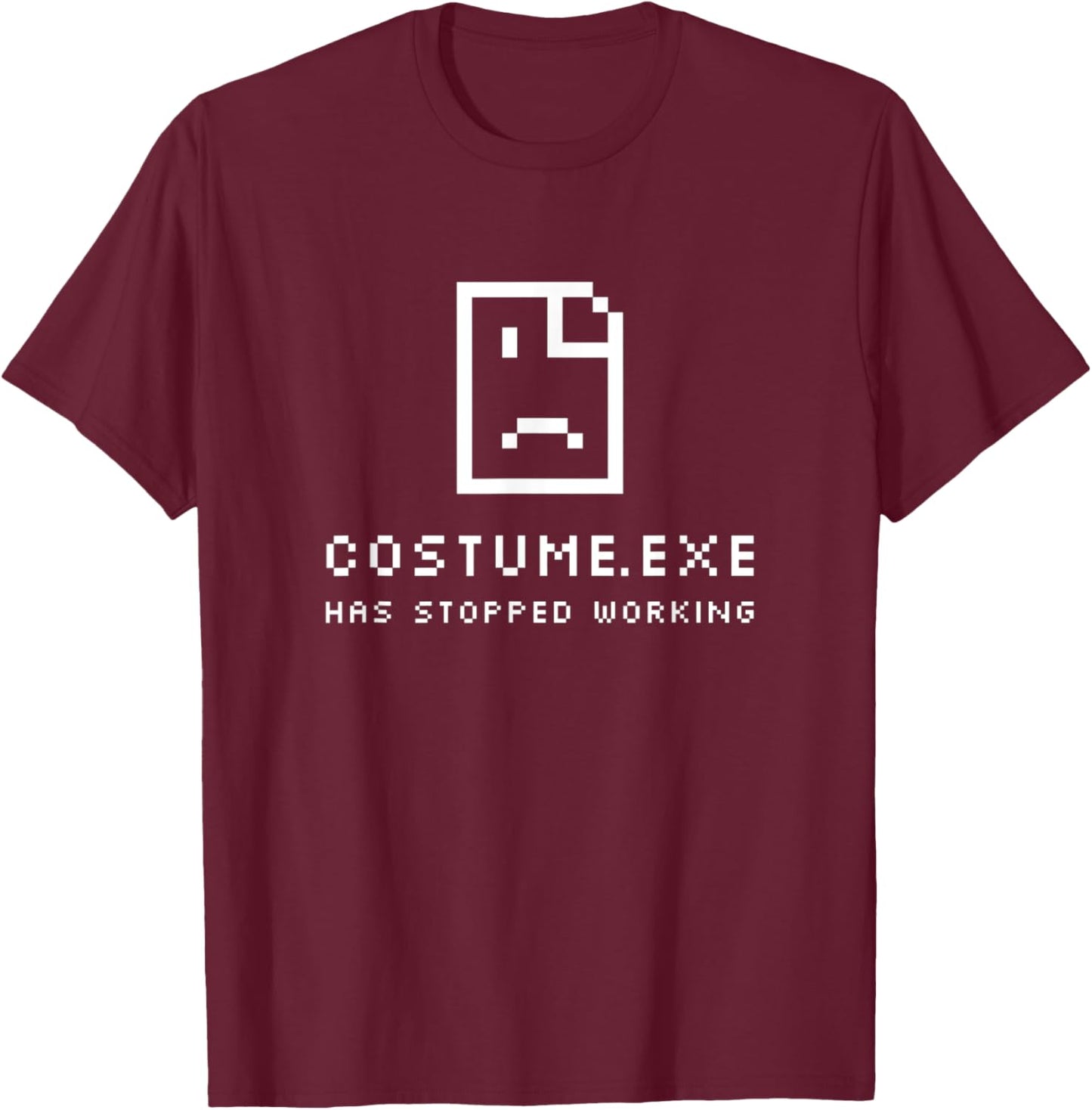 Costume.exe Has Stopped Working Crashed Halloween Costume T-Shirt - T-Shirt | Maroon