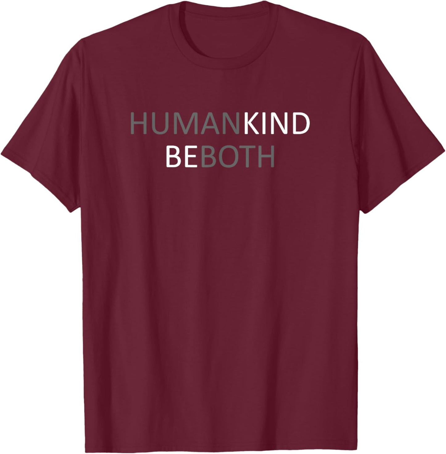 Humankind Be Both T-Shirt - T-Shirt | Maroon