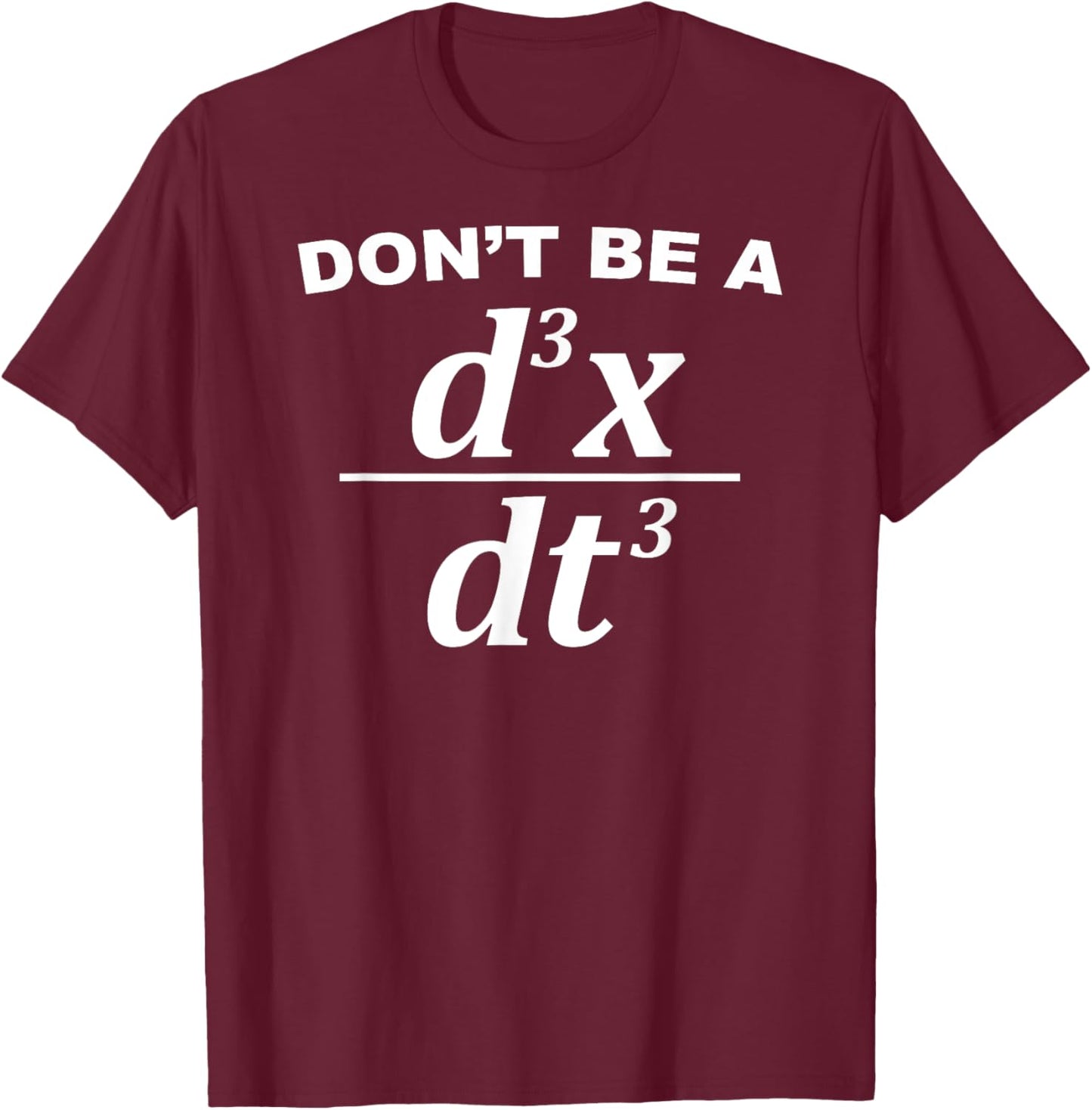 Dont Be A Jerk T-Shirt - T-Shirt | Maroon