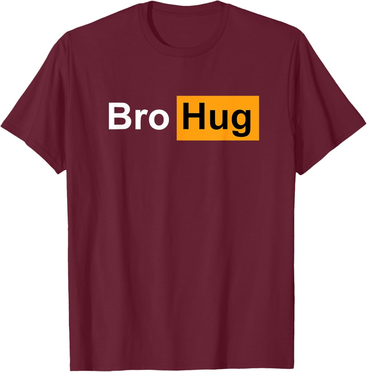 Funny Bro Hug Bodybuilding Powerlifting Sports Gym Gift T-Shirt - T-Shirt | Maroon
