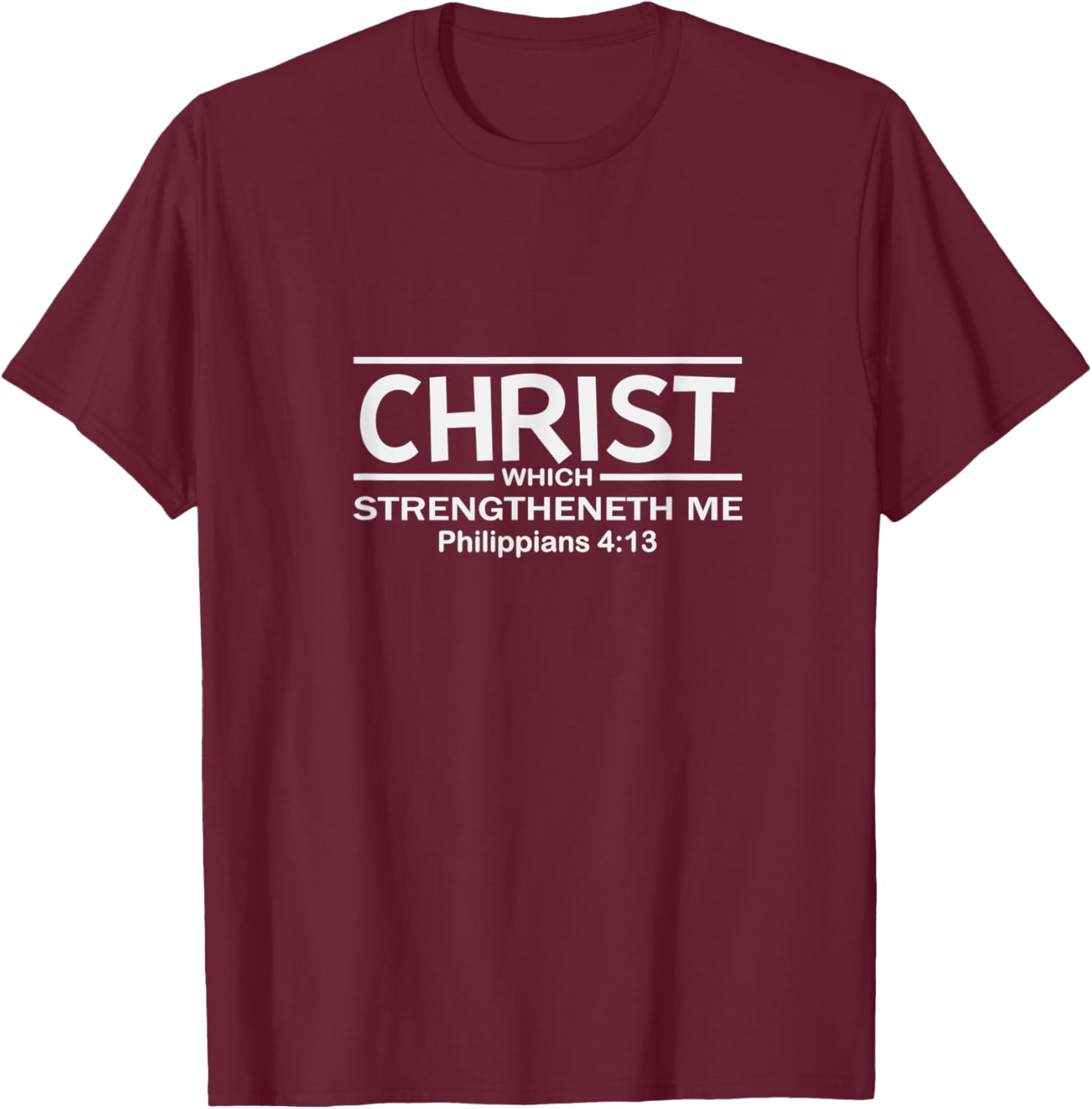 Christ Which Strengtheneth Me Women Men Inspirational Gift T-Shirt - T-Shirt | Maroon