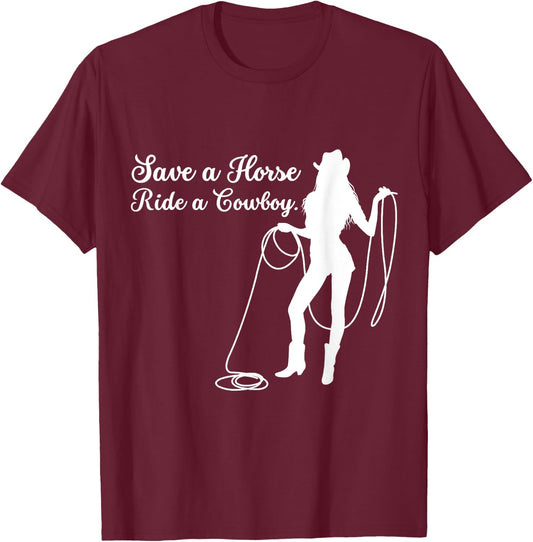 Save a Horse ride a Cowboy T-Shirt - T-Shirt | Maroon