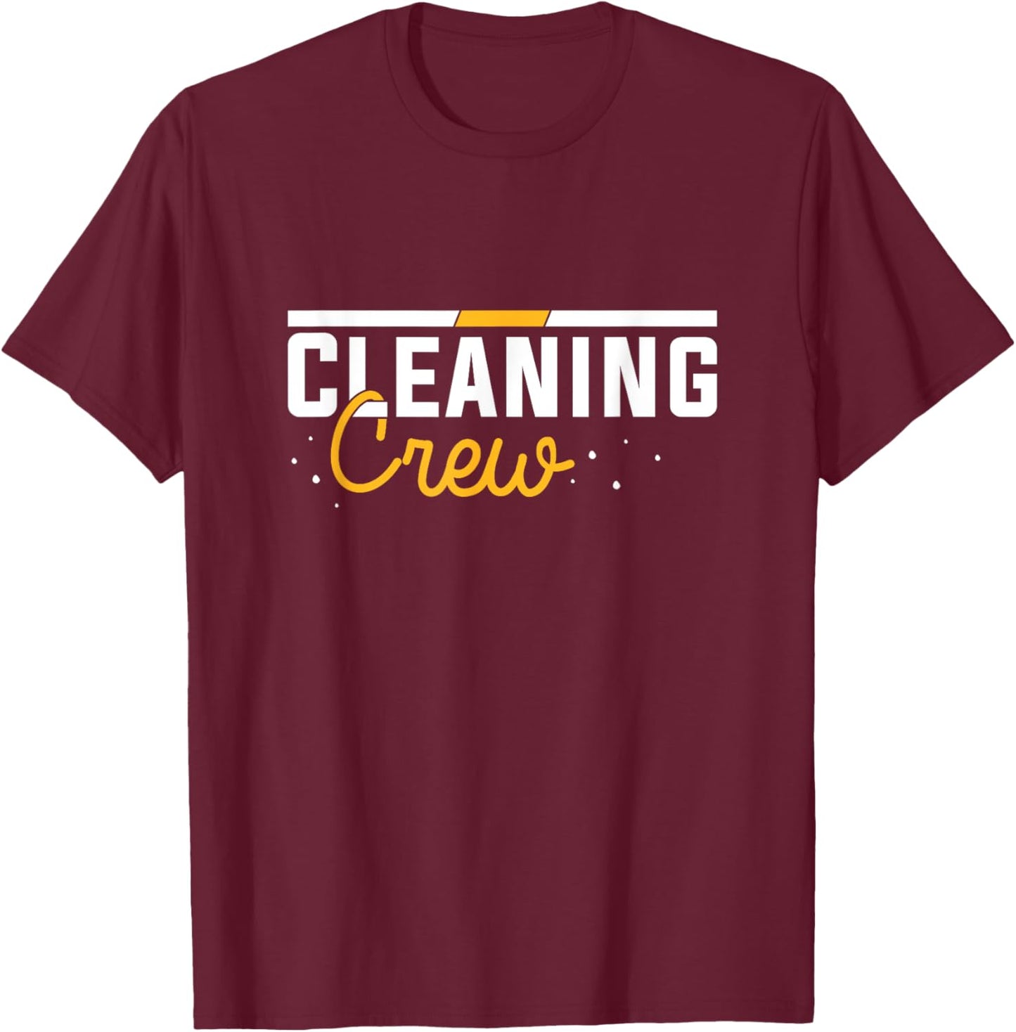 Cleaning Crew, Janitor T-Shirt - T-Shirt | Maroon