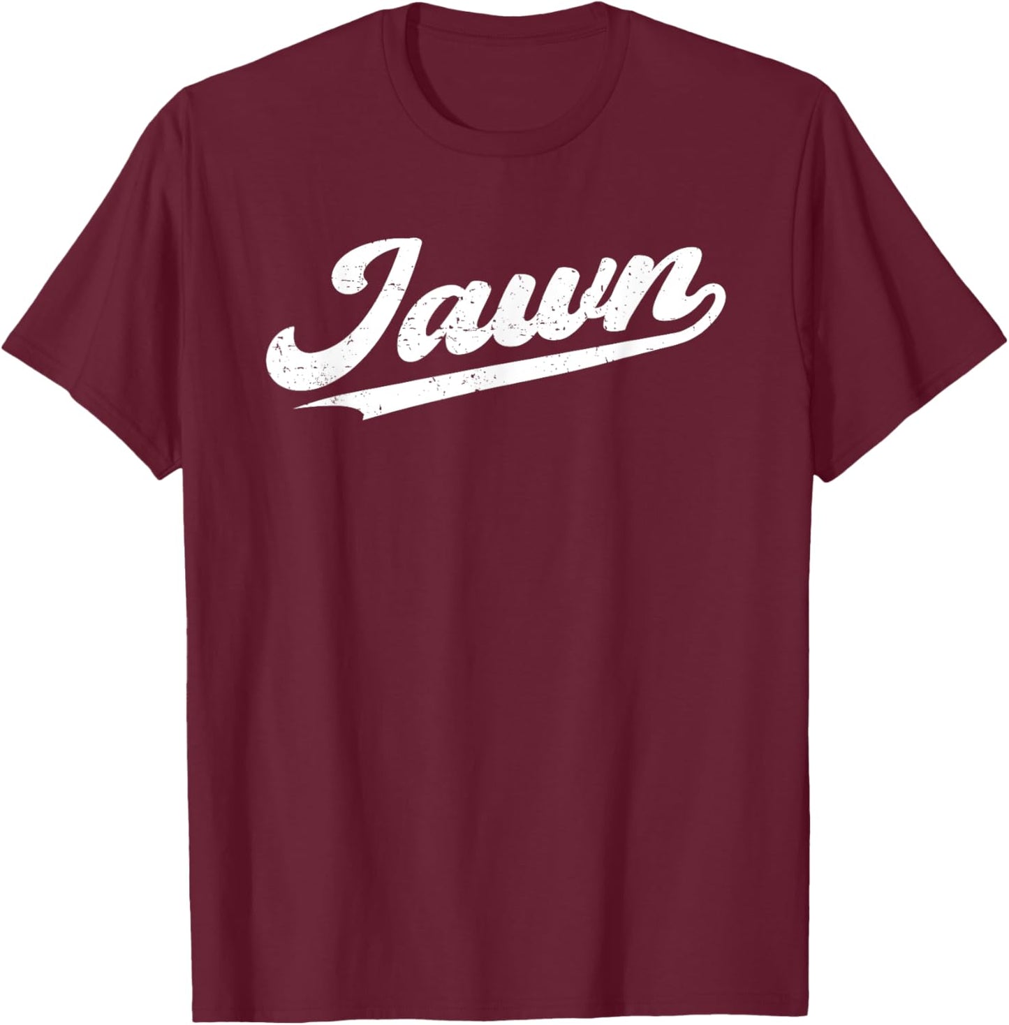 Jawn Philadelphia Retro Throwback Script Funny Philly Slang T-Shirt - T-Shirt | Maroon