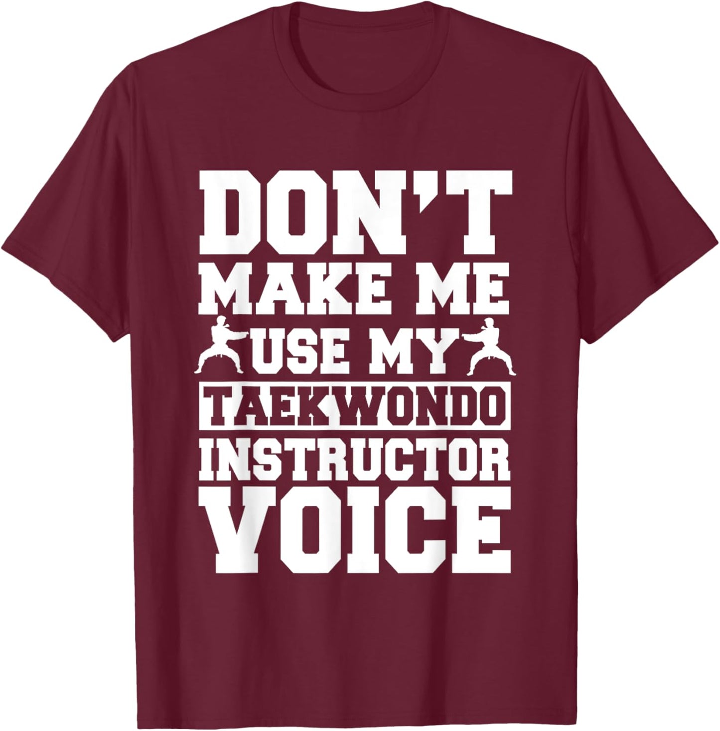Taekwondo Tae Kwon Do Taekwon-Do Martial Art Instructor Guru T-Shirt - T-Shirt | Maroon