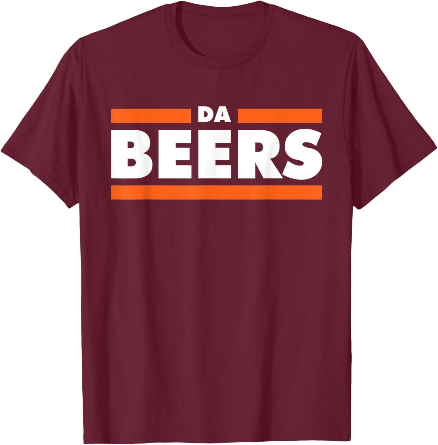 DA BEERS Funny Drinking Beer Party T-Shirt - T-Shirt | Maroon