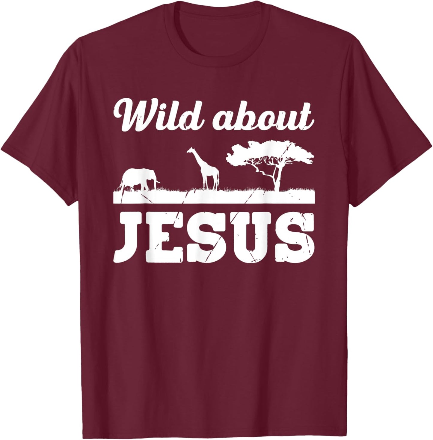 Wild About Jesus Funny Vacation Bible School Christian Camp T-Shirt - T-Shirt | Maroon