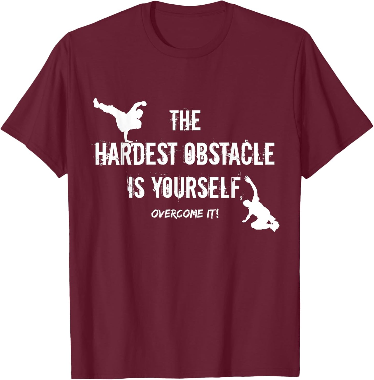 Hardest Obstacle Is Yourself Free Running Parkour Boys Men T-Shirt - T-Shirt | Maroon