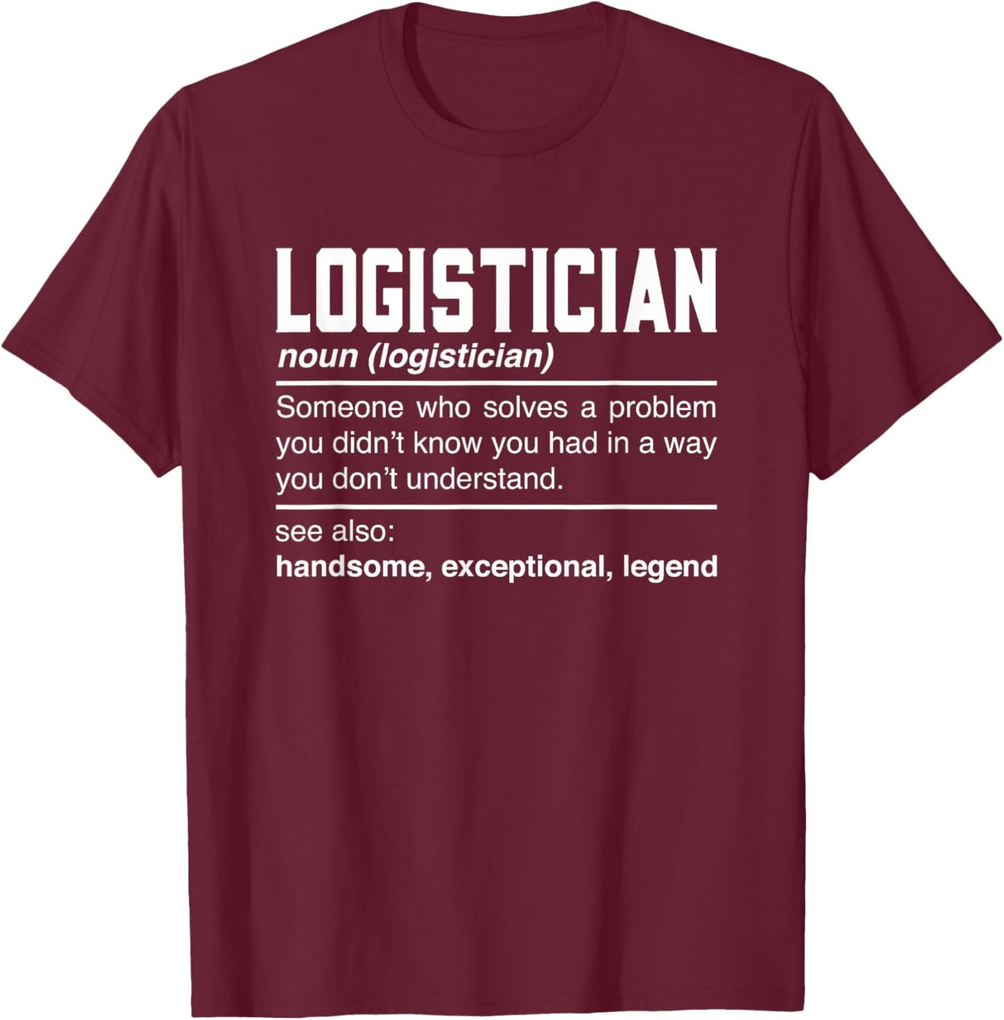 Logistician Definition Design - Logistics Quartermaster Noun T-Shirt - T-Shirt | Maroon