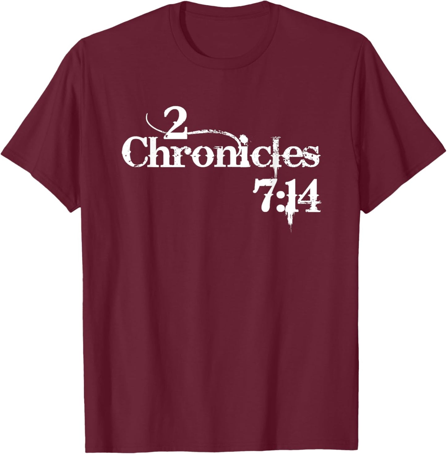 2 Chronicles 7:14 Christian Distressed Design T-Shirt - T-Shirt | Maroon