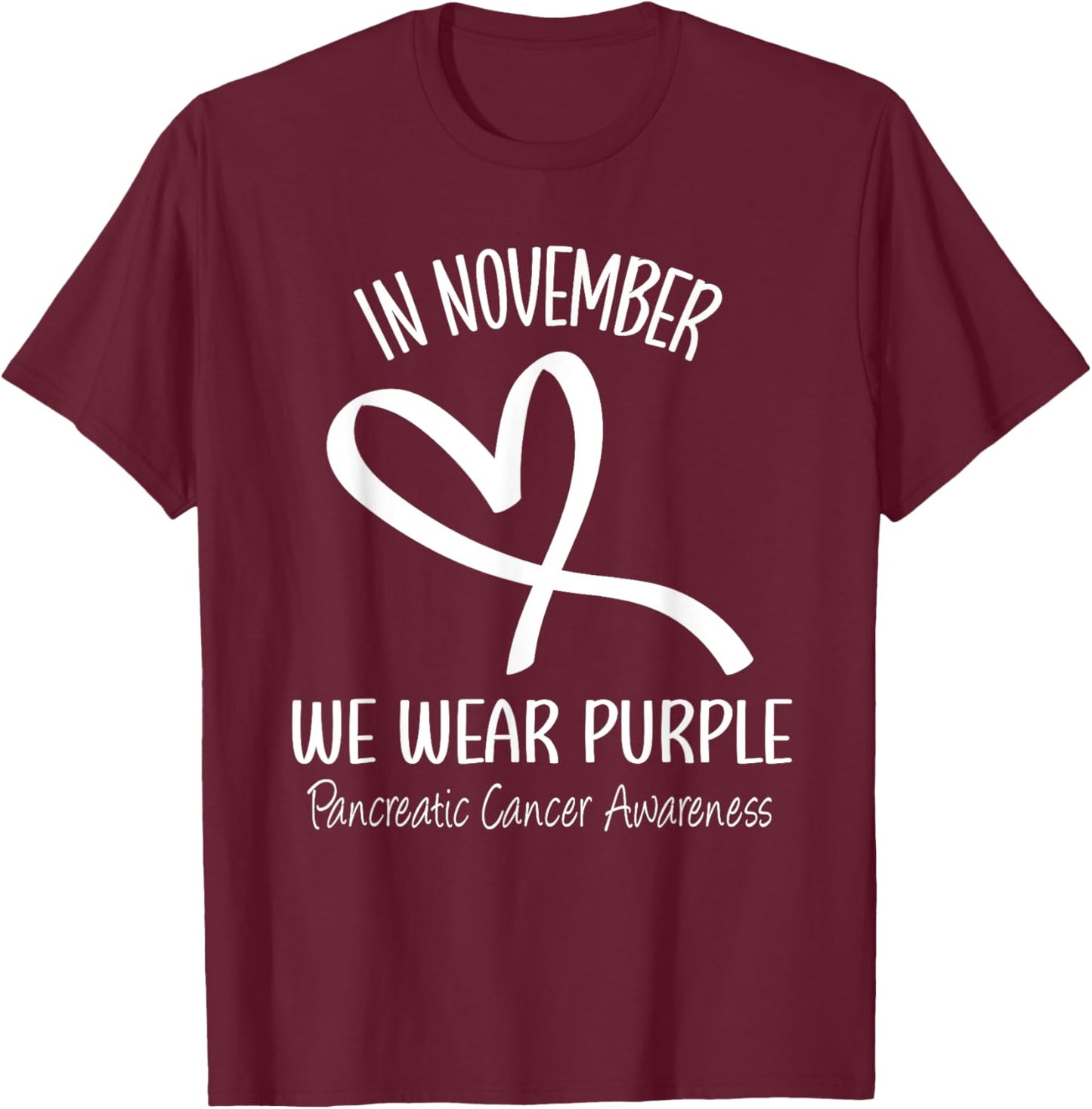 Heart In November We Wear Purple Pancreatic Cancer Awareness T-Shirt - T-Shirt | Maroon