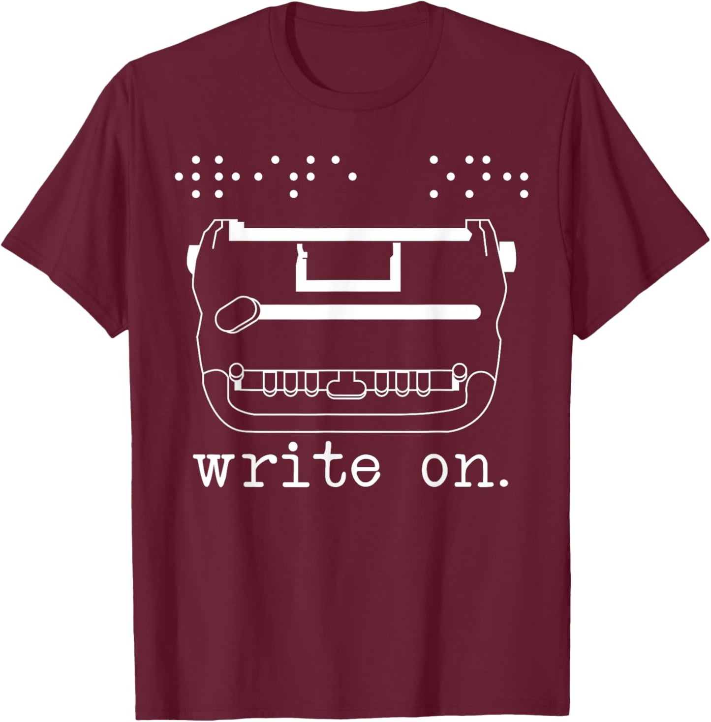 Write On Braille Visually Impaired Blind Awareness T-Shirt - T-Shirt | Maroon