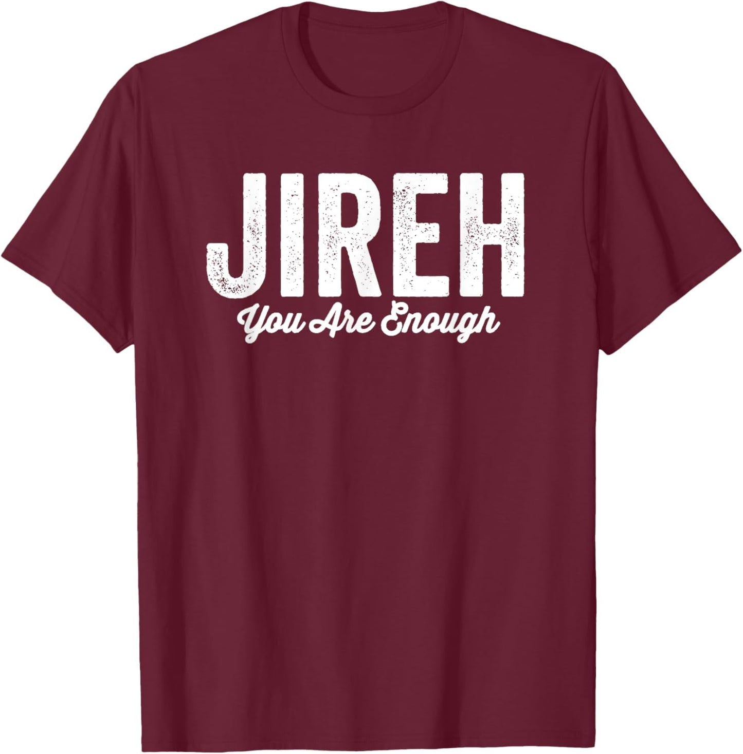 Jehovah Jireh More Than Enough Faith Bible T-Shirt - T-Shirt | Maroon