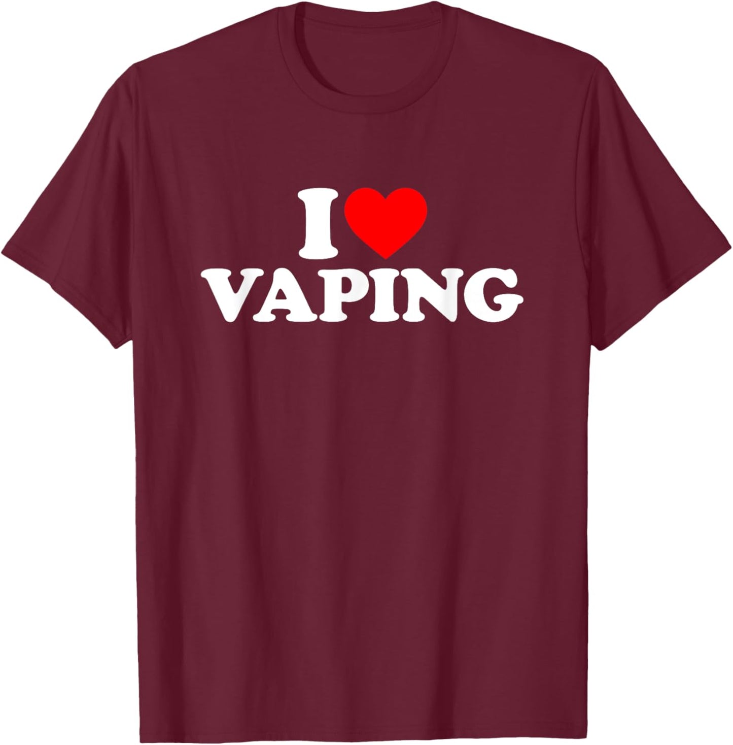 I Love Vaping T-Shirt - T-Shirt | Maroon