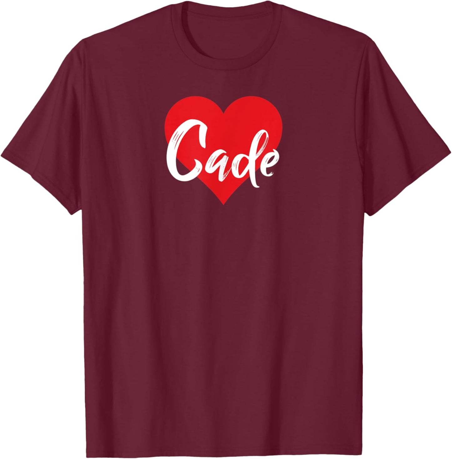 I Love Cade First Name I Heart Named T-Shirt - T-Shirt | Maroon