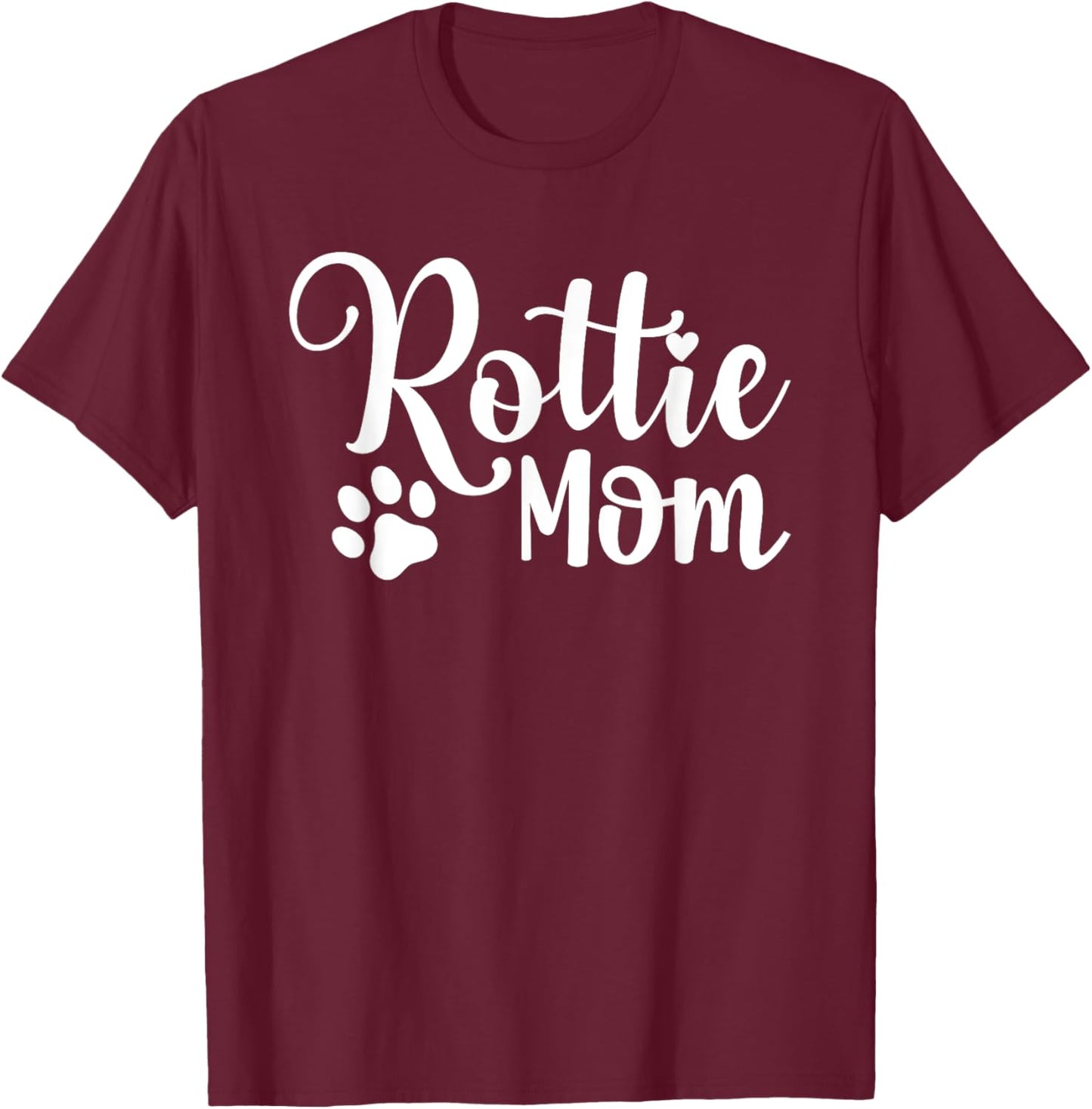 Rottie Mom Rottweiler Dog Funny Rottie Mama Men Women T-Shirt - T-Shirt | Maroon