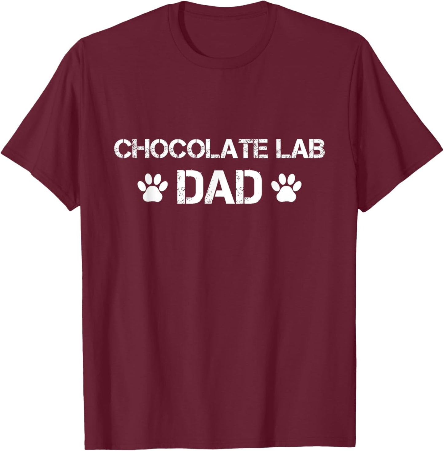 Chocolate Lab Dad Chocolate Lab Dog T-Shirt - T-Shirt | Maroon