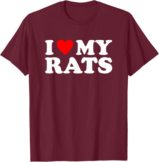 I Love My Rats, I Heart My Rats T-Shirt - T-Shirt | Maroon