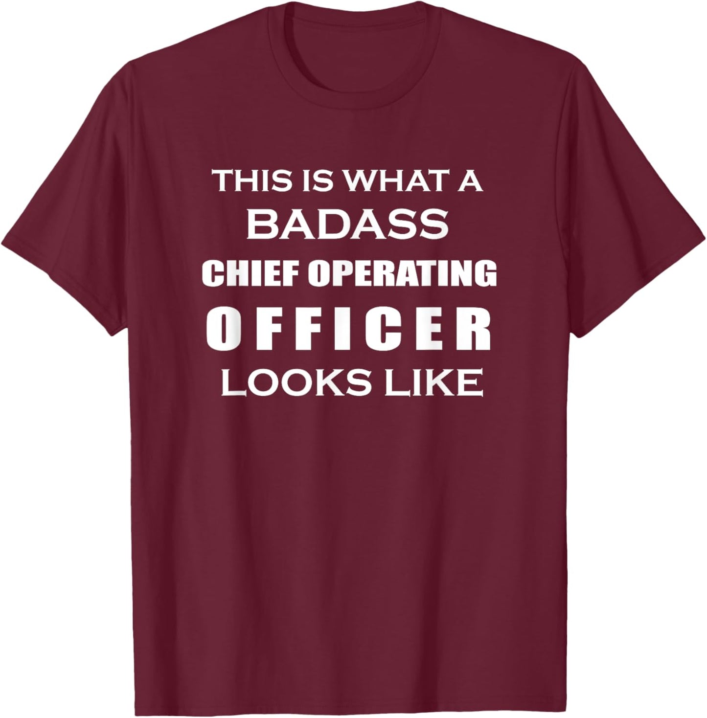 Funny Chief Operating Officer Looks - Director of Operations T-Shirt - T-Shirt | Maroon