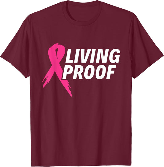 Living Proof - Breast Cancer Awareness T-Shirt - T-Shirt | Maroon