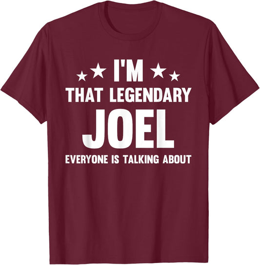 Joel Personal First Name I'm That Legendary Joel Funny Joel T-Shirt - T-Shirt | Maroon