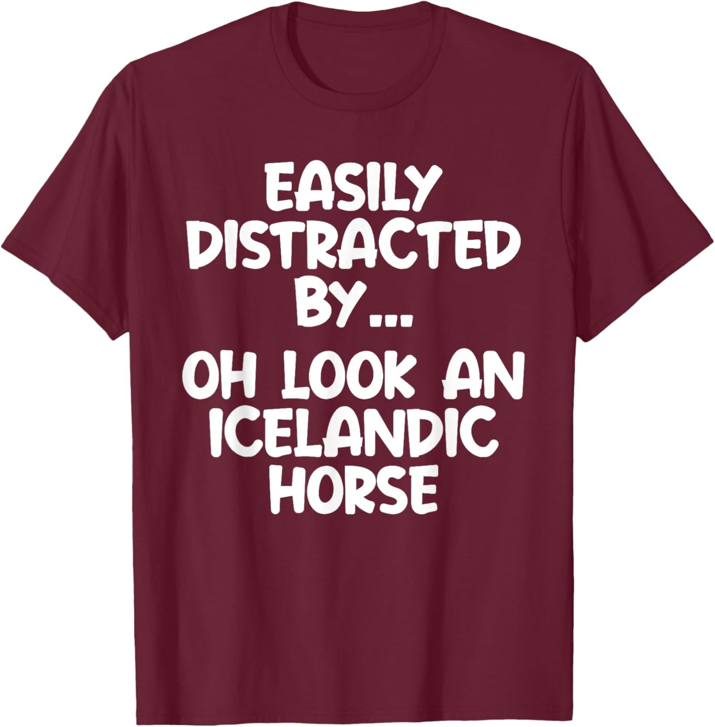 Funny Icelandic Horse Horse Equine Joke T-Shirt - T-Shirt | Maroon