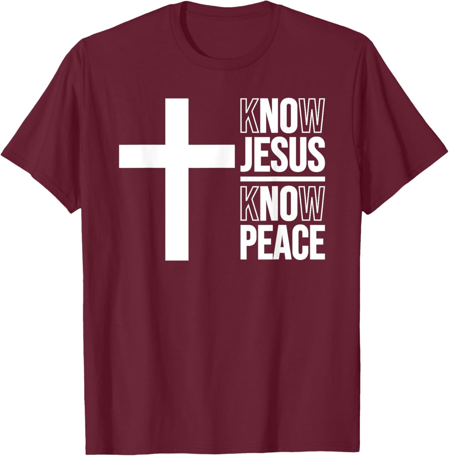 Know Jesus Know Peace Christian Cross T-Shirt - T-Shirt | Maroon