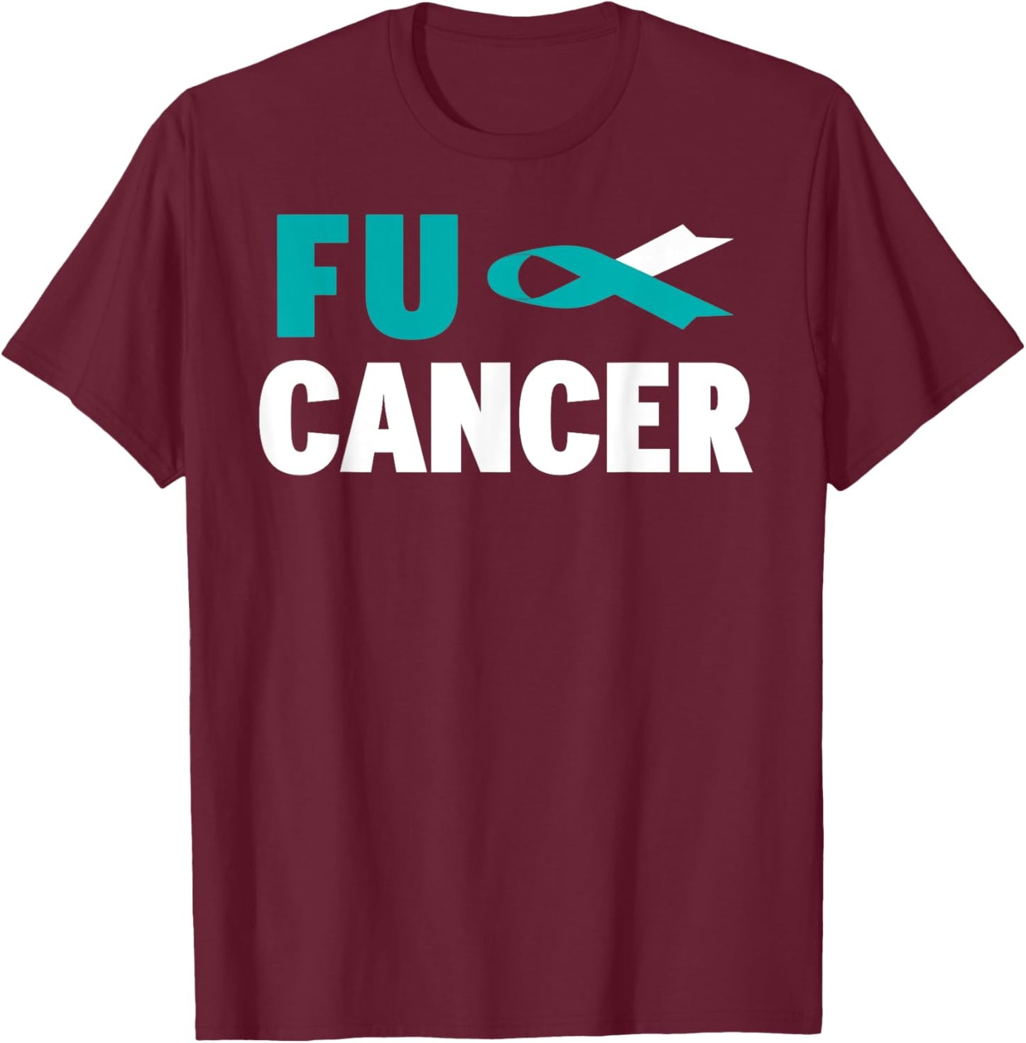 Fuck Cervical Cancer Shirt - Cervical Cancer Awareness T-Shirt - T-Shirt | Maroon
