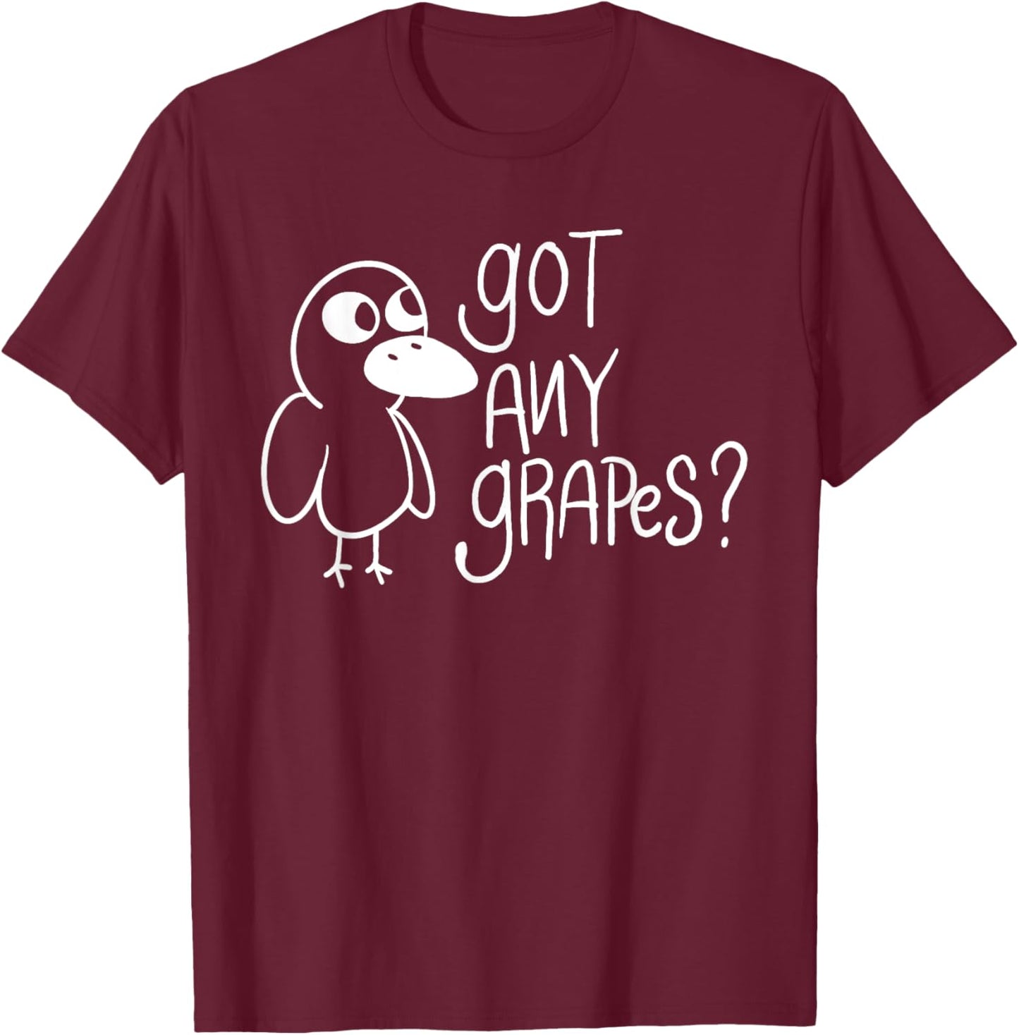 Got Any Grapes - Duck Lover T-Shirt - T-Shirt | Maroon