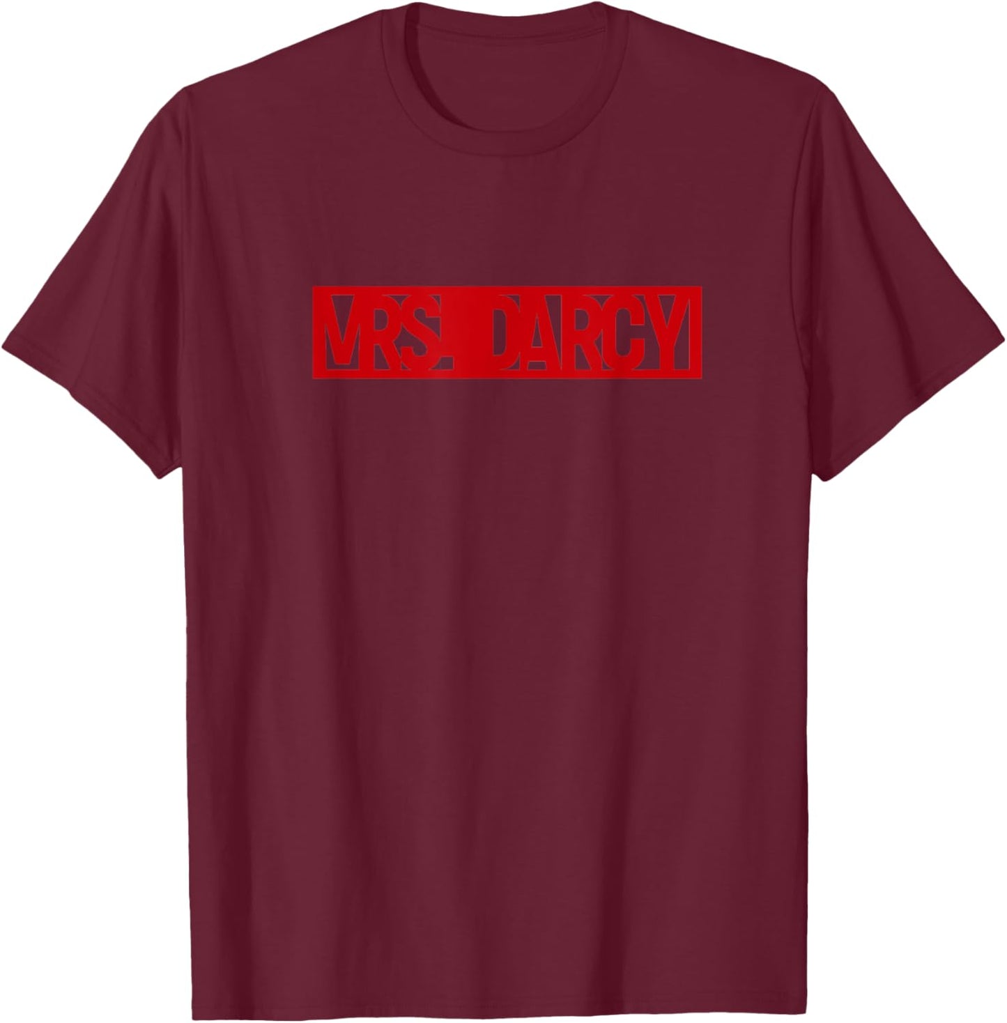 Call me Mrs Darcy T-Shirt - T-Shirt | Maroon