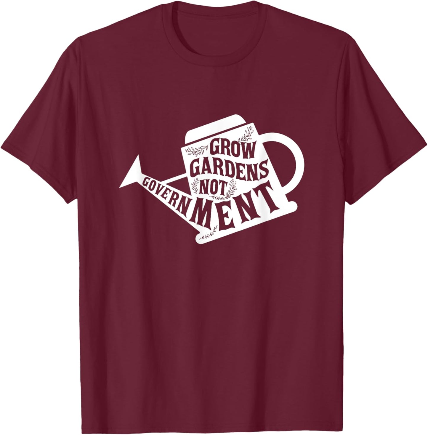 Grow Garden Not Government Homesteading Less Government T-Shirt - T-Shirt | Maroon