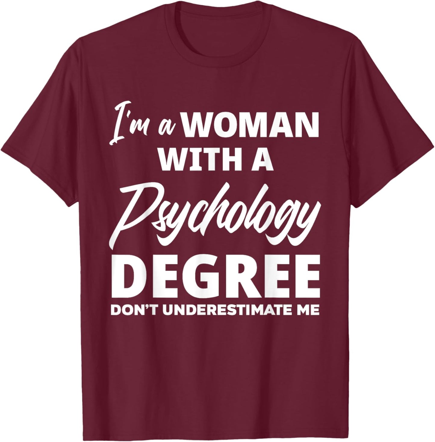 Funny Psychology Degree Graduation Psychologist T-Shirt - T-Shirt | Maroon