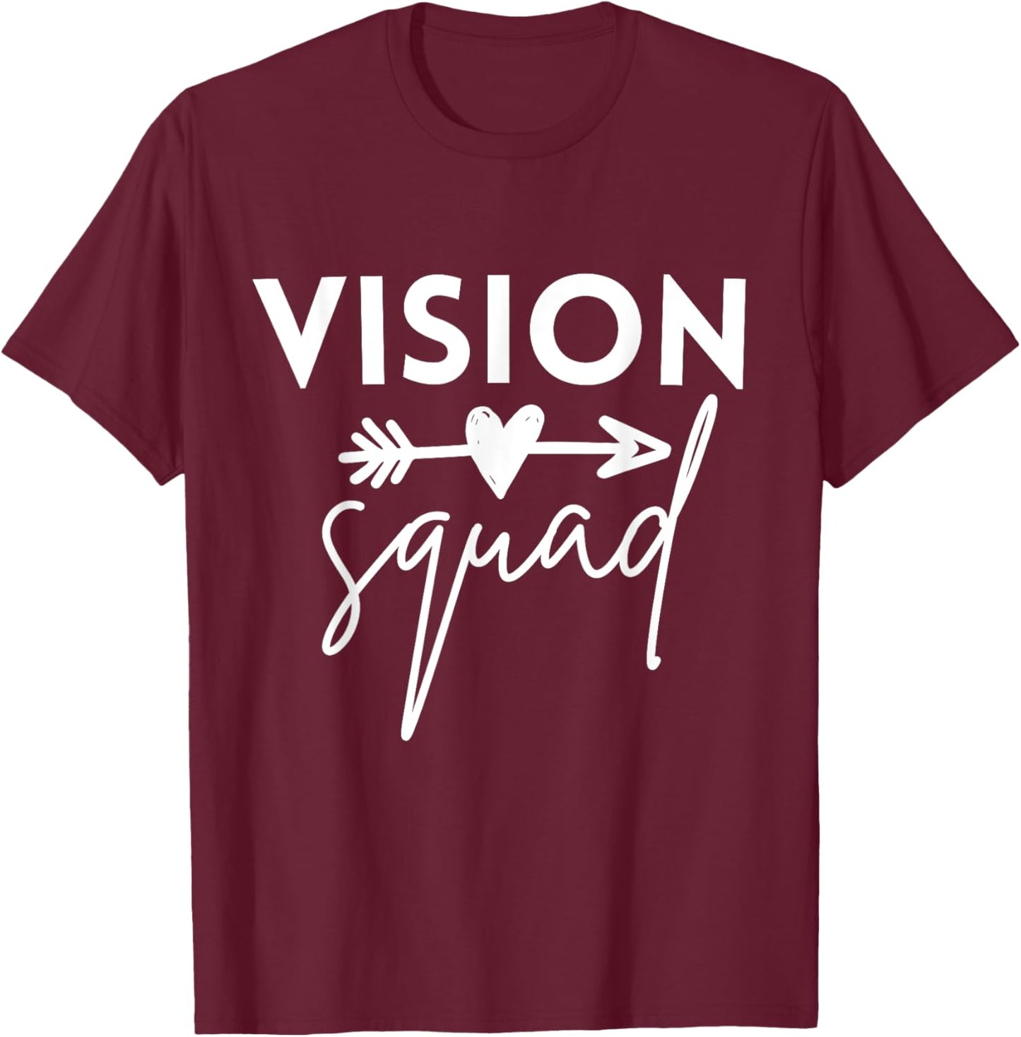 Vision Squad Optometrist Eyes Doctor Nurse Appreciation T-Shirt - T-Shirt | Maroon