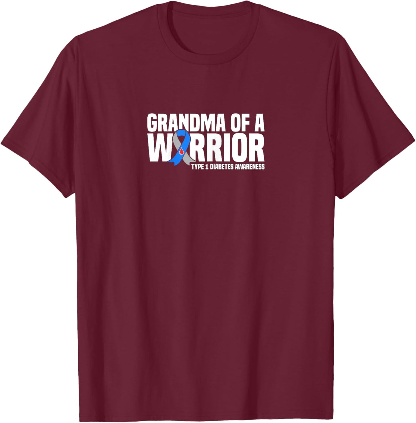 Grandma of a Warrior Type 1 Diabetes Awareness T-Shirt - T-Shirt | Maroon