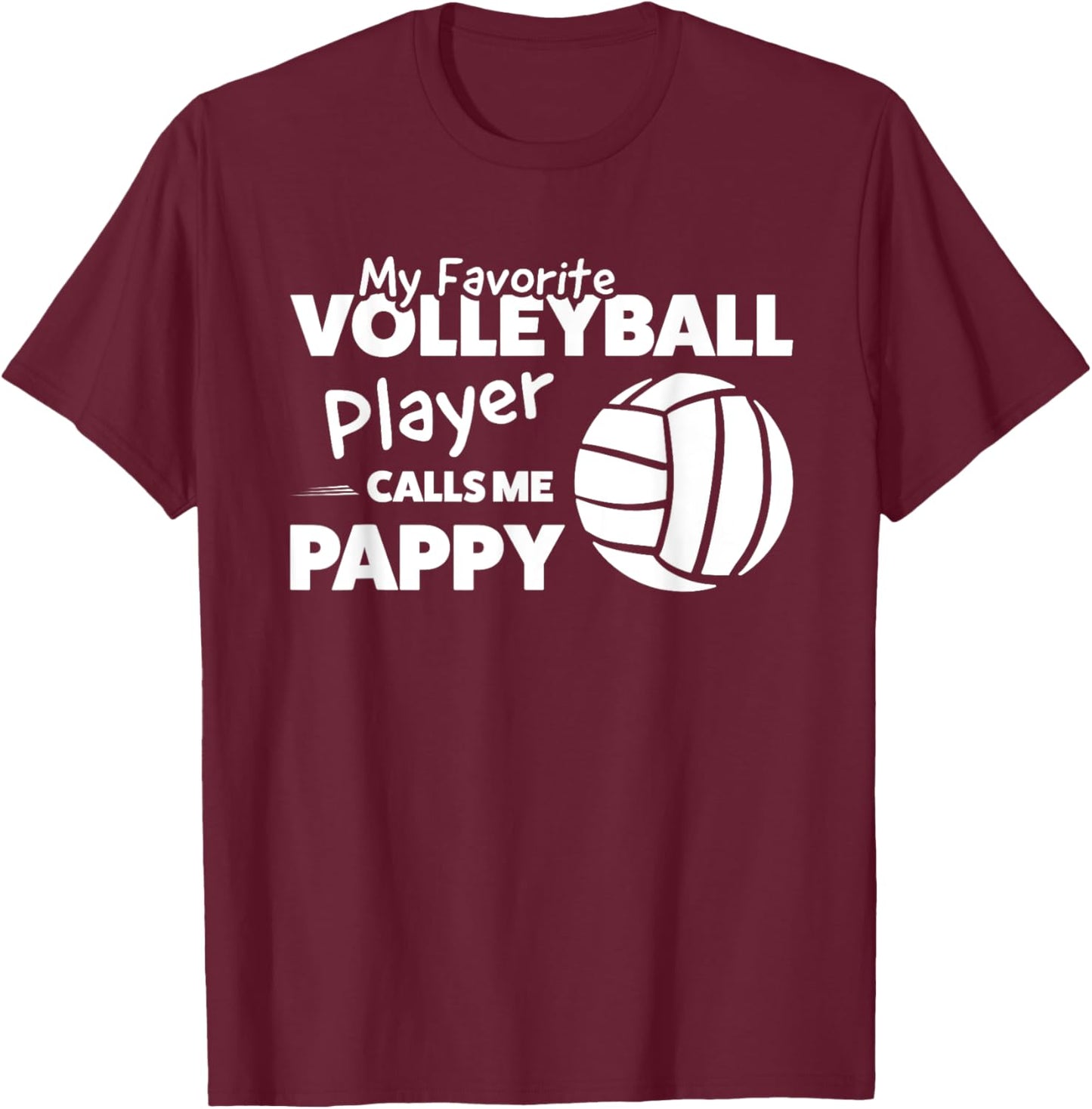My favorite Volleyball Player Pappy Volleyball T-Shirt - T-Shirt | Maroon