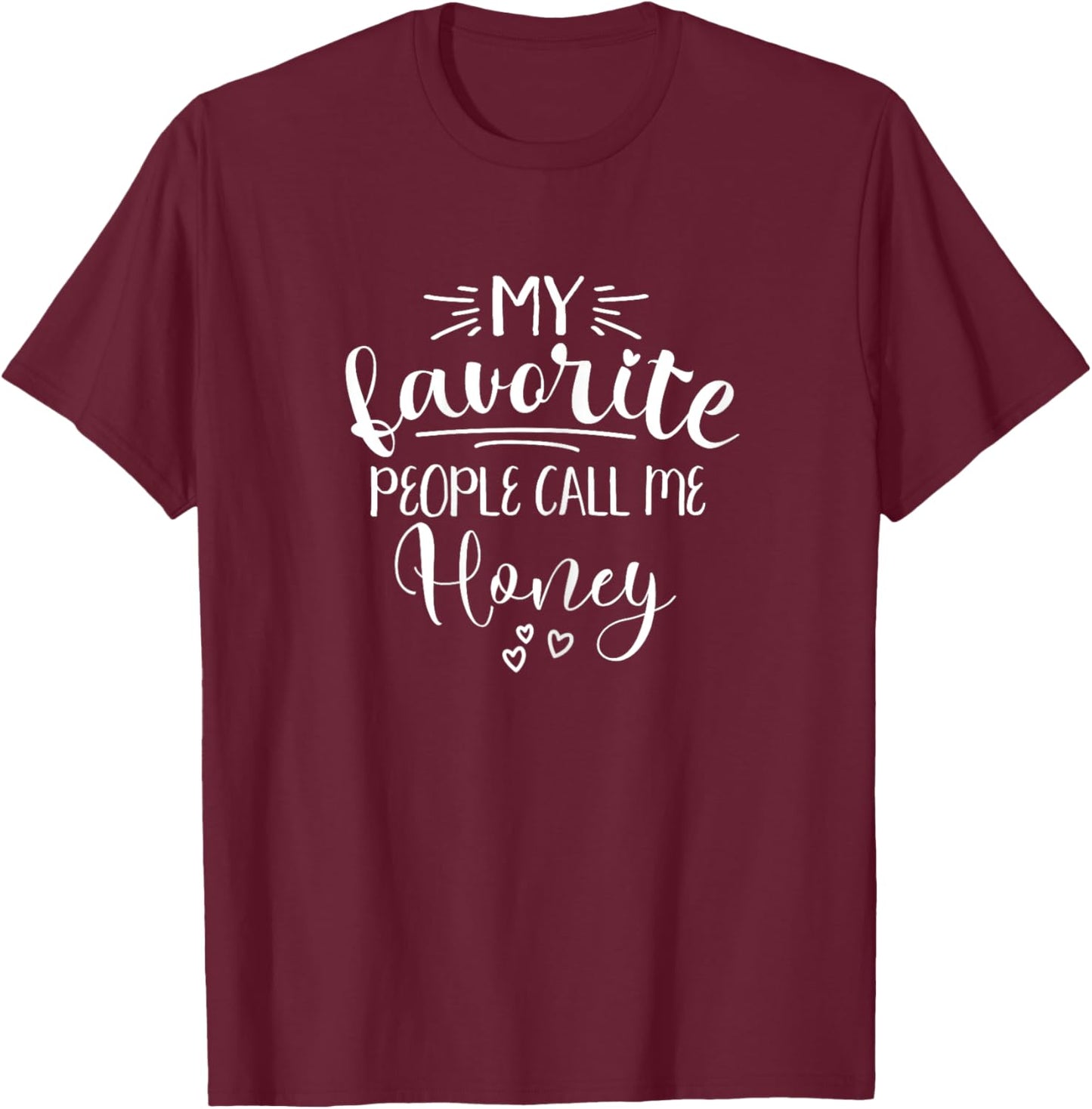 Honey My Favorite People Call Me Honey Love My Grandma Honey T-Shirt - T-Shirt | Maroon